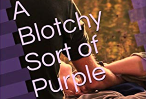 A Blotchy Sort of Purple Short Story